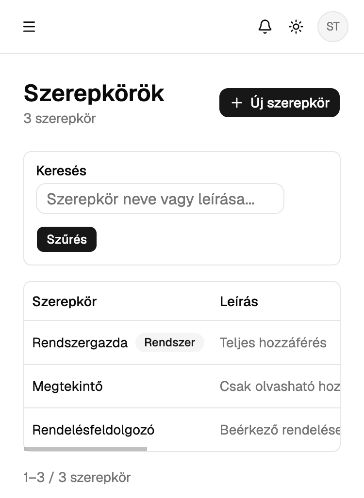 Szerepkörök és jogosultságok: pontosan meghatározható, ki mit láthat és mit módosíthat.